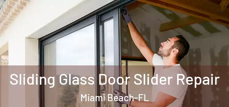  Sliding Glass Door Slider Repair Miami Beach-FL