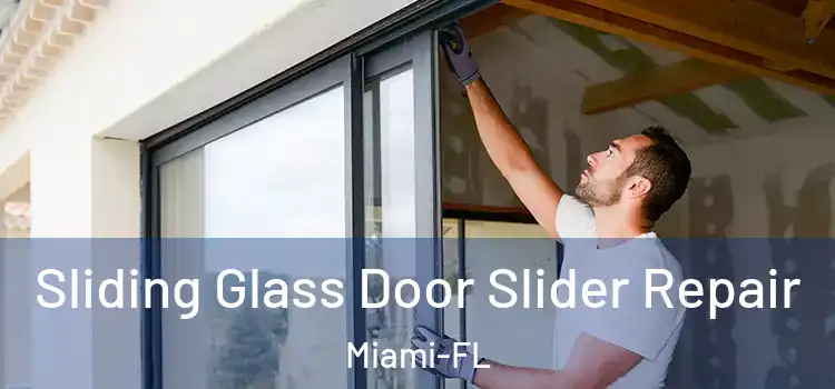  Sliding Glass Door Slider Repair Miami-FL