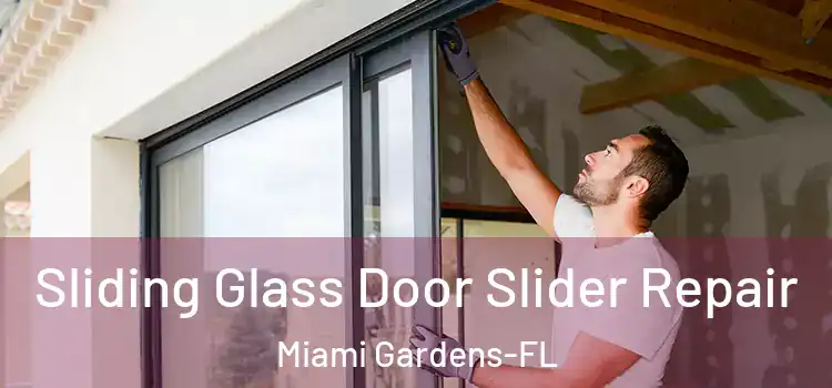  Sliding Glass Door Slider Repair Miami Gardens-FL