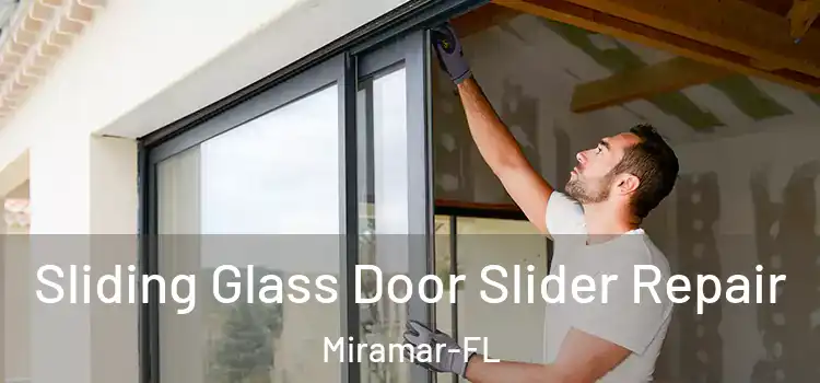  Sliding Glass Door Slider Repair Miramar-FL