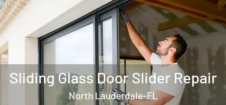 Sliding Glass Door Slider Repair North Lauderdale-FL