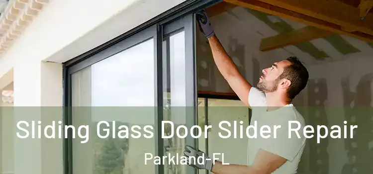  Sliding Glass Door Slider Repair Parkland-FL
