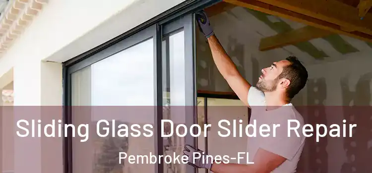  Sliding Glass Door Slider Repair Pembroke Pines-FL