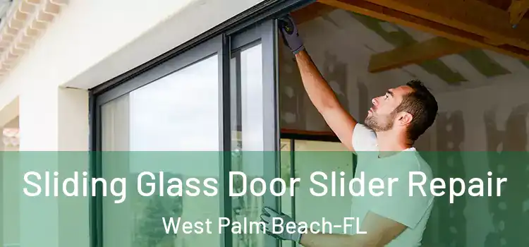  Sliding Glass Door Slider Repair West Palm Beach-FL
