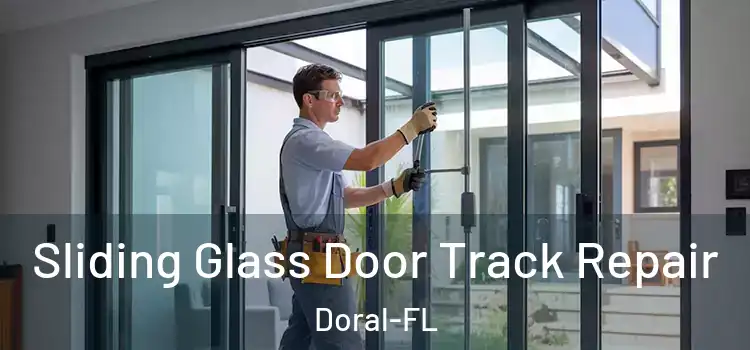  Sliding Glass Door Track Repair Doral-FL