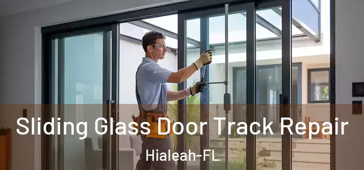  Sliding Glass Door Track Repair Hialeah-FL