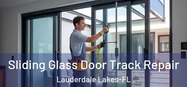  Sliding Glass Door Track Repair Lauderdale Lakes-FL