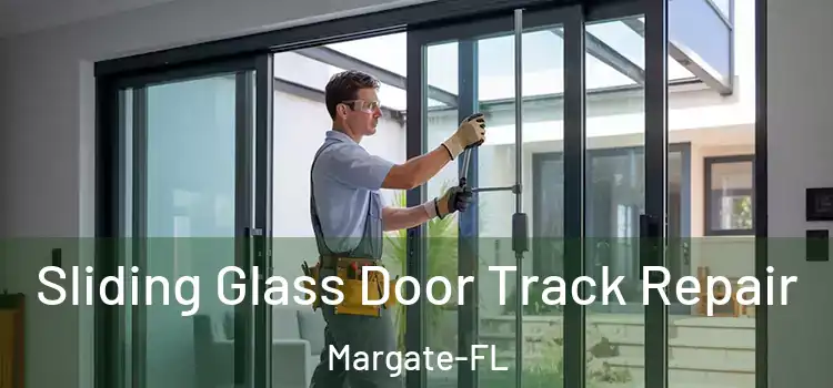  Sliding Glass Door Track Repair Margate-FL
