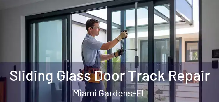  Sliding Glass Door Track Repair Miami Gardens-FL