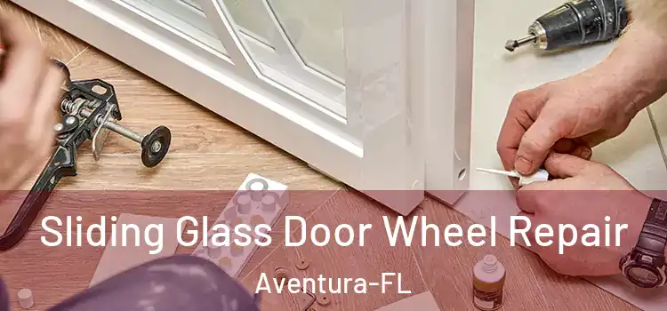  Sliding Glass Door Wheel Repair Aventura-FL