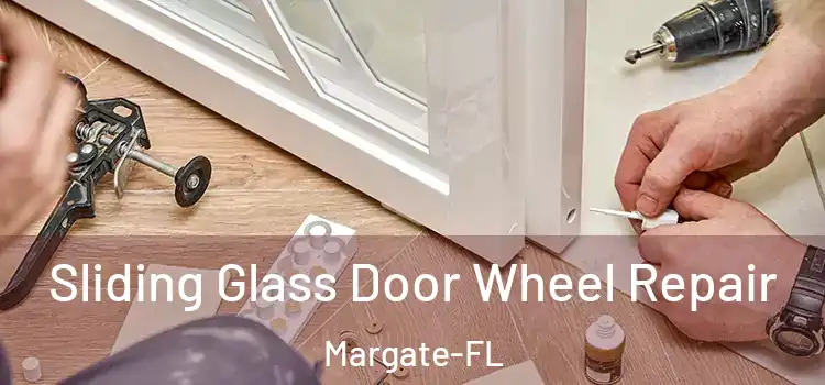  Sliding Glass Door Wheel Repair Margate-FL