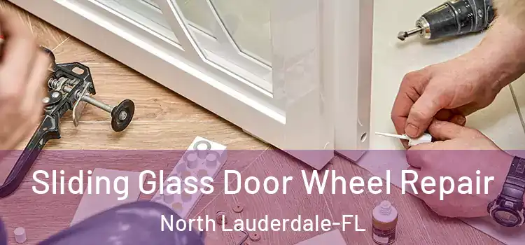  Sliding Glass Door Wheel Repair North Lauderdale-FL