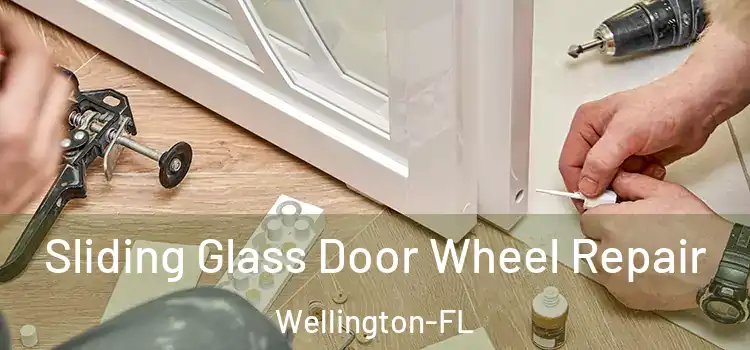  Sliding Glass Door Wheel Repair Wellington-FL